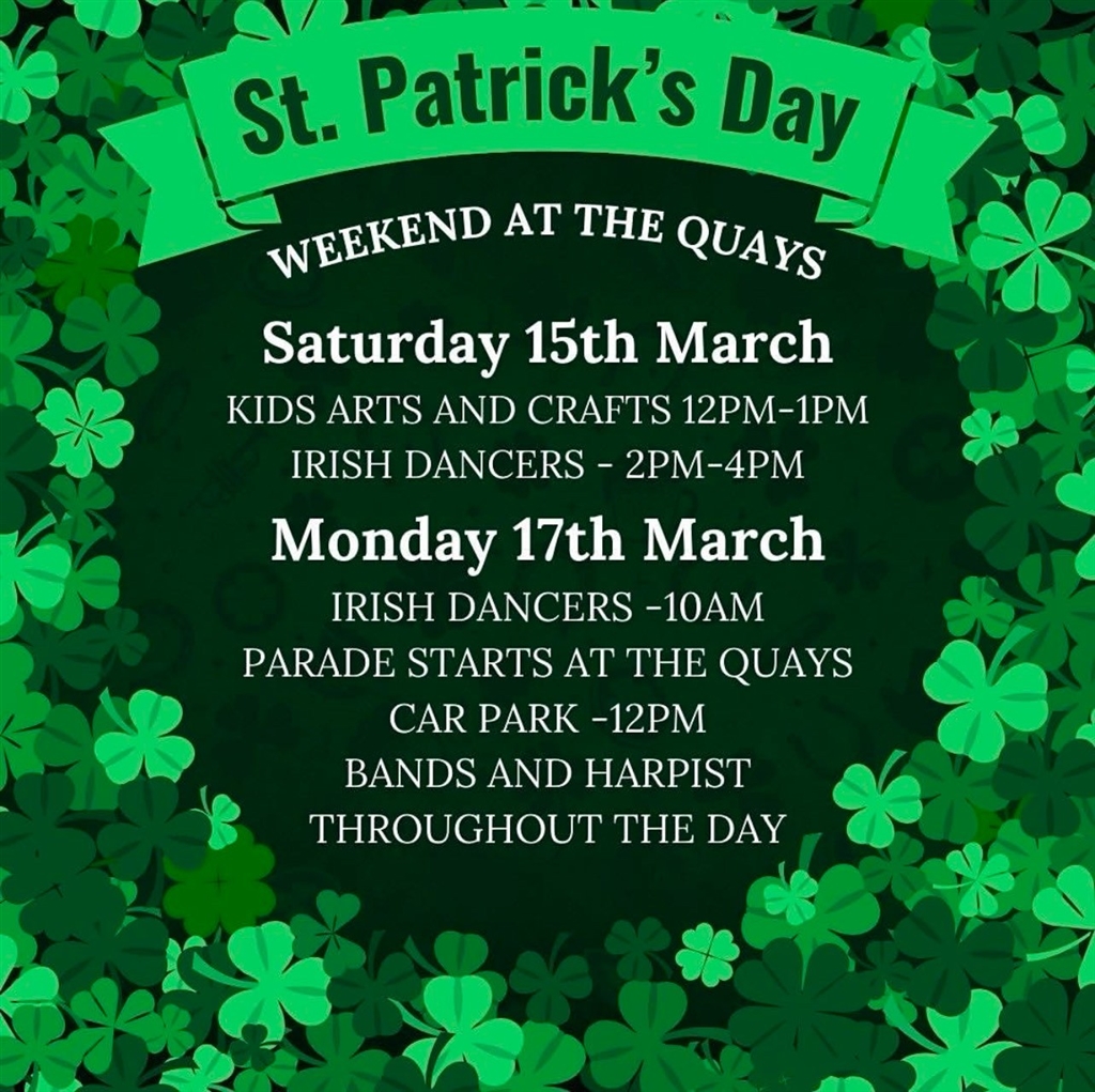 St. Patrick's Day WEEKEND AT THE QUAYS